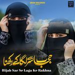 Hijab Sar Se Laga Ke Rakhna