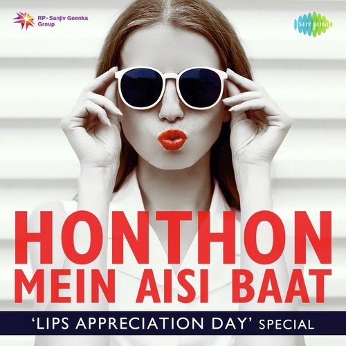 Honthon Mein Aisi Baat - Lips Appreciation Day Special