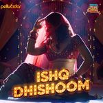 Ishq Dhishoom (From "One Two Cha Cha Chaa")