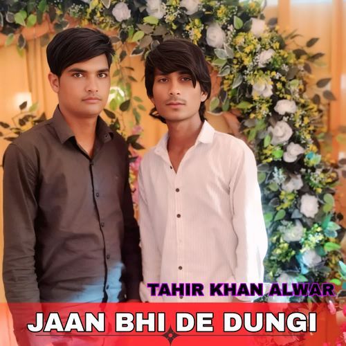 JAAN BHI DE DUNGI