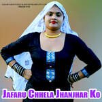 Jafaru Chhela Jhanjhar Ko