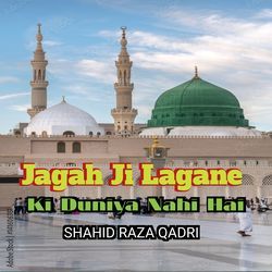 Jagah Ji Lagane ki Duniya Nahi Hai