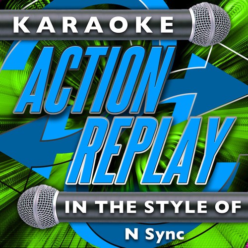 Karaoke Action Replay: In the Style of N Sync