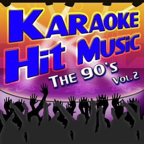 Karaoke Hit Music The 90's Vol. 2 - Instrumental Sing Alongs From The 1990's
