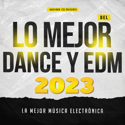 Lo Mejor Del Dance y EDM 2023