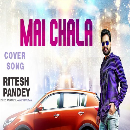 Mai Chala - Cover - BeatsBajao