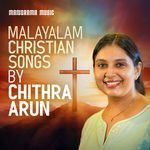 Malayalam Christian Songs by Chithra Arun
