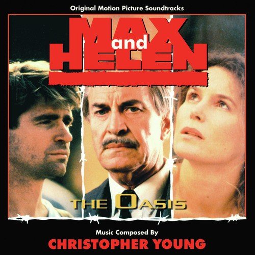 Max and Helen / The Oasis (Original Motion Picture Soundtracks)
