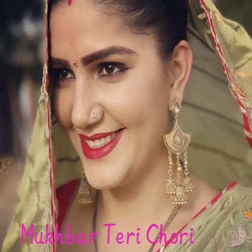 Mukhbar Teri Chori