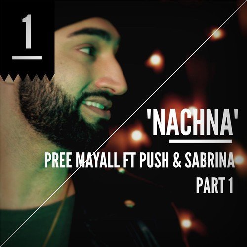 Nachna, Pt. 1 (feat. Push & Sabrina)_poster_image