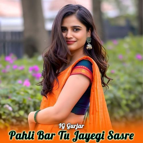 Pahli Bar Tu Jayegi Sasre