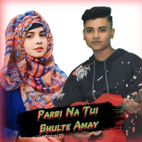 Parbi Na Tui Bhulte Amay