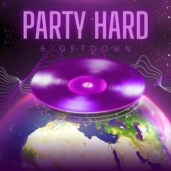 Party Hard & Get Down