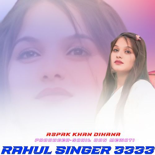 RAHUL SINGER 3333