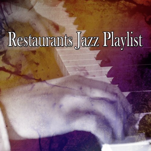 Restaurants Jazz Playlist