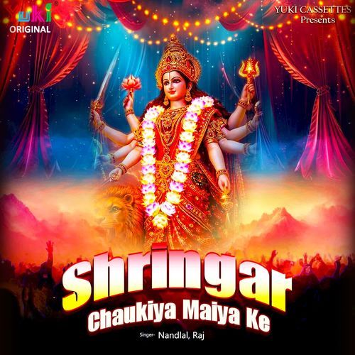 Shringar Chaukiya Maiya Ke