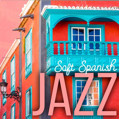 Soft Spanish Jazz