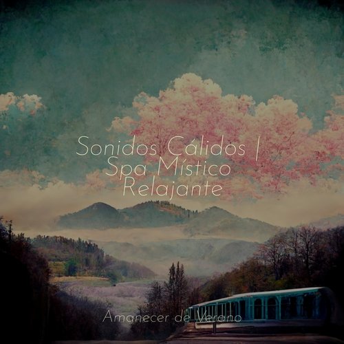 Sonidos Cálidos | Spa Místico Relajante
