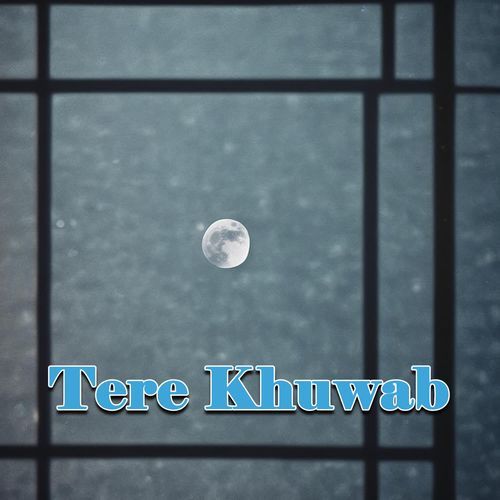 Tere Khuwab