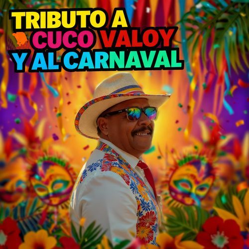 Tributo A cuco Valoy Y Al Carnaval