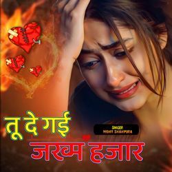 Tu de Gayi Jhakhm Hajar Yar Tero Mar Jave