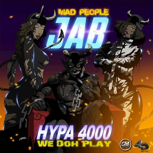We Doh Play (Mad People Jab Riddim)