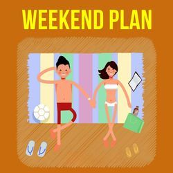 Weekend Plan-LxpeVhNEQ1s