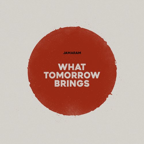 What Tomorrow Brings