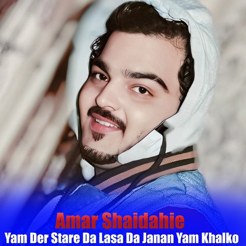 Yam Der Stare Da Lasa Da Janan Yam Khalko