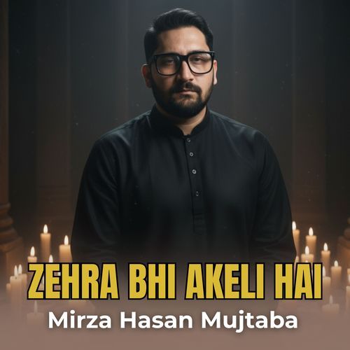 Zehra Bhi Akeli Hai