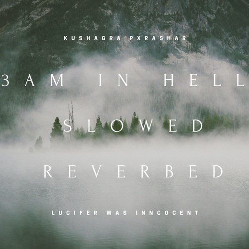 3Am in Hell (Slowed Reverbed)
