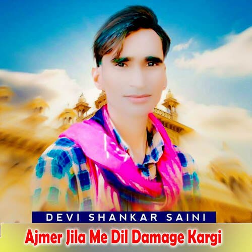 Ajmer Jila Me Dil Damage Kargi
