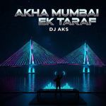 Akha Mumbai Ek Taraf
