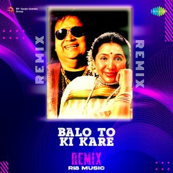 Balo To Ki Kare - Remix-AA8SaAJqf2A