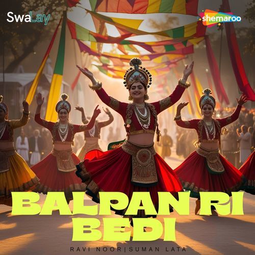 Balpan Ri Bedi