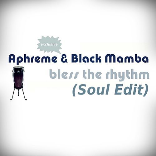 Bless The Rhythm (Soul Edit)