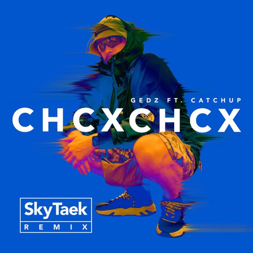 CHCX CHCX (SkyTaek Remix)_poster_image