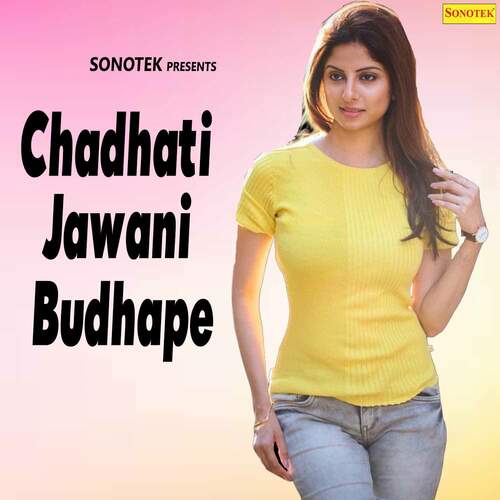 Chadhati Jawani Budhape