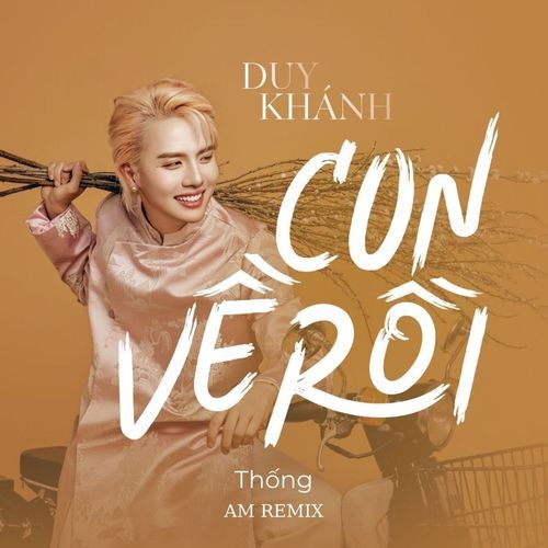 Con Về Rồi (AM Remix) (AM Remix)