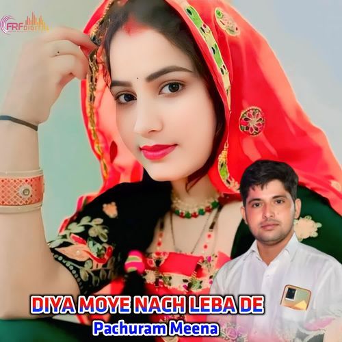 DIYA MOYE NACH LEBA DE