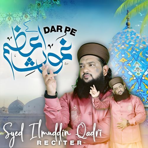 Dar Pe Ghouse E Aazam Ke