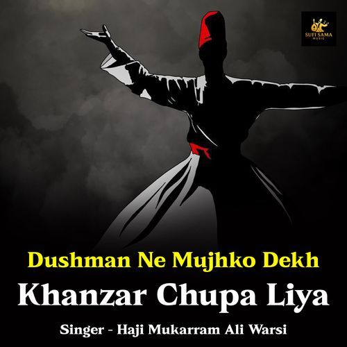 Dushman Ne Mujhko Dekh Khanzar Chupa Liya