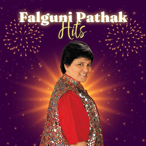 Falguni Pathak Hits