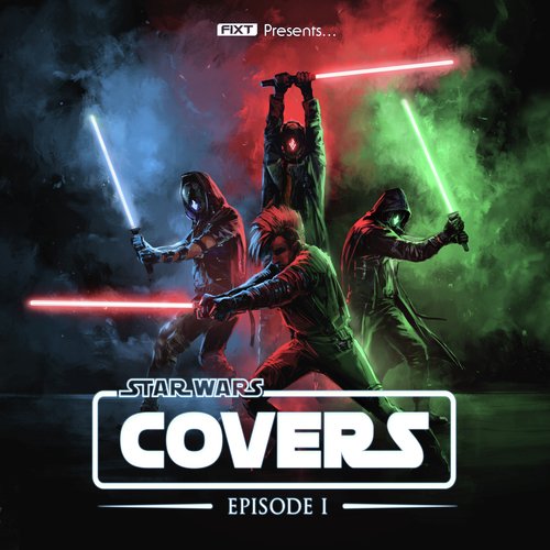 FiXT Presents: Star Wars Covers (Episode 1)