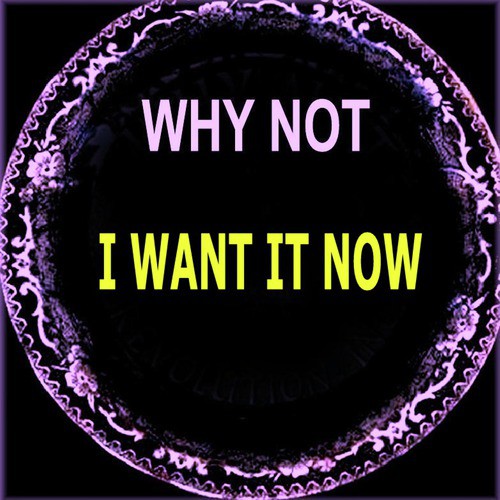 I Want it Now (The Now Mix)