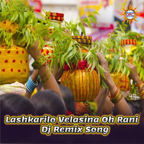 Lashkarilo Velasina Oh Rani (Dj Remix Song)