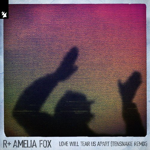 Love Will Tear Us Apart Lyrics - R Plus, Amelia Fox, Faithless.