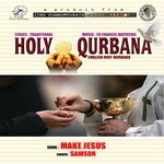 Make Jesus (Holly Qurbana)