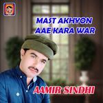 Mast Akhyon Aae Kara War