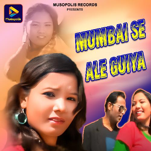 Mumbai Se Ale Guiya
